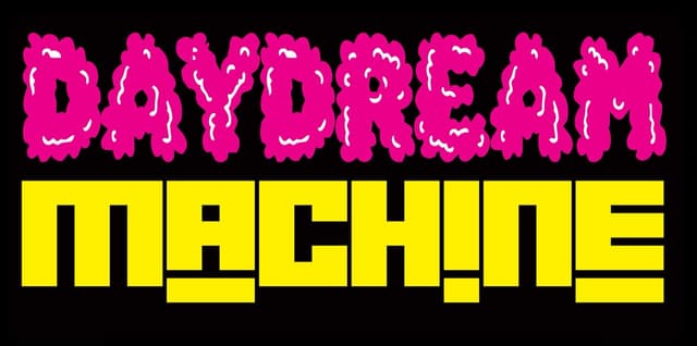 Daydream Machine